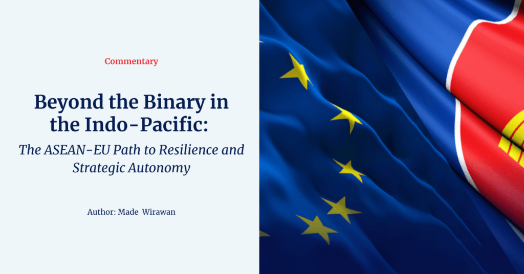 ASEAN-EU cooperation in the Indo-Pacific focused on resilience, connectivity, and strategic autonomy